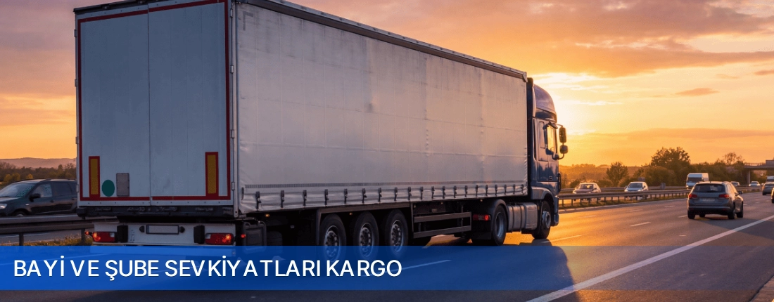Bayi Ve Sube Sevkiyatlari Kargo