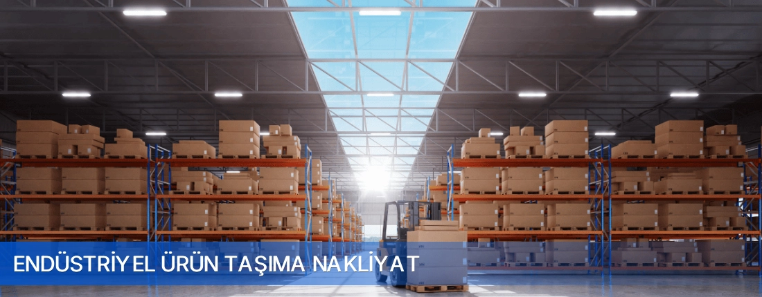 Endustriyel Urun Tasima Nakliyat Endustriyel Urun Tasima Nakliyat